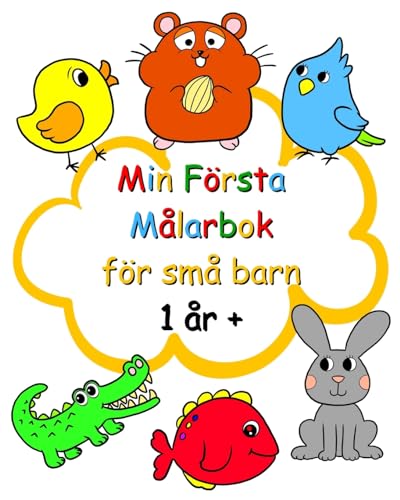 Min Första Målarbok för små barn 1 år +: Enkel och smidig målarbok för barn från 1 år och uppåt von Blurb