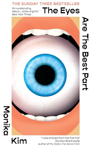 The Eyes Are the Best Part: THE SUNDAY TIMES BESTSELLING 'GOOD FOR HER' K-THRILLER von Brazen