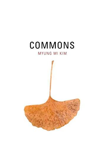 Commons (New California Poetry): Volume 5 von University of California Press
