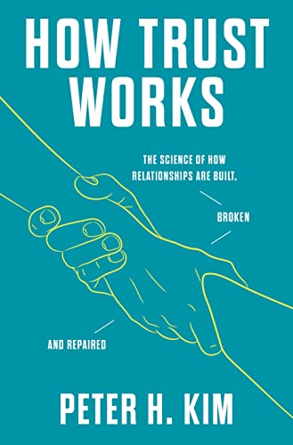 How Trust Works: The Science of How Relationships Are Built, Broken, and Repaired von Flatiron Books