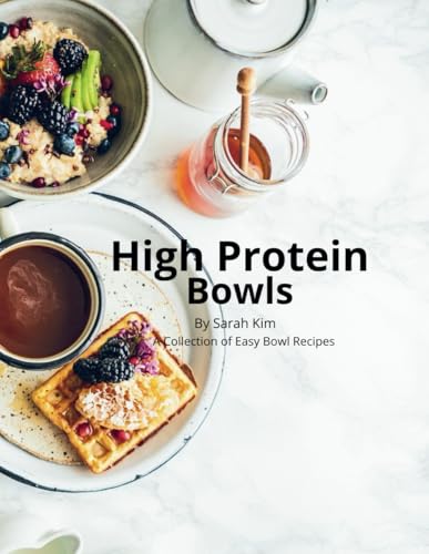 Protein Power Bowls: Easy Recipes for Healthy Weight and Obesity Prevention von Independently published