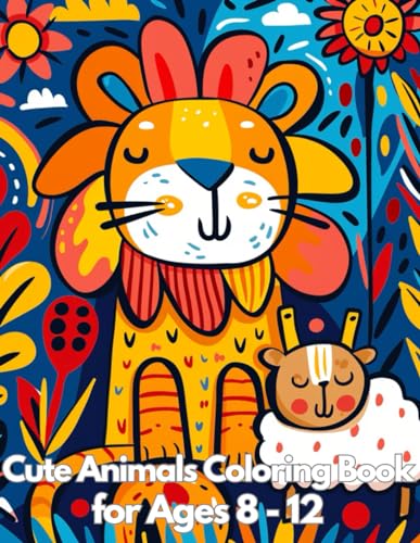 Animals Coloring Book for Ages 8 - 12: Cute Animals Coloring Book for Ages 8 - 12 von Independently published