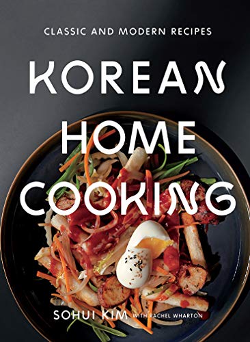 Korean Home Cooking: Classic and Modern Recipes von Abrams Books