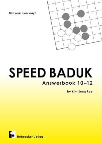 Speed Baduk, Answer 10-12: Go your own way! (Speed Baduk: Go your own way)