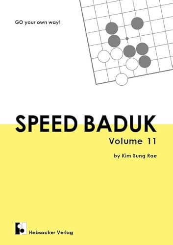 Speed Baduk, Volume 11: Go your own way! (Speed Baduk: Go your own way)