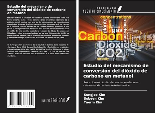 Estudio del mecanismo de conversión del dióxido de carbono en metanol: Reducción del dióxido de carbono mediante un catalizador de carbeno N-heterocíclico von Ediciones Nuestro Conocimiento