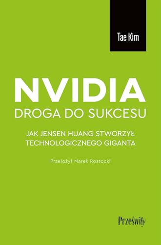 Nvidia - droga do sukcesu: Jak Jensen Huang stworzył technologicznego giganta von Prześwity