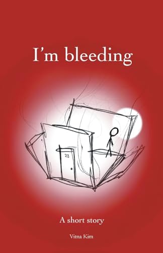 I’m bleeding von WestBow Press