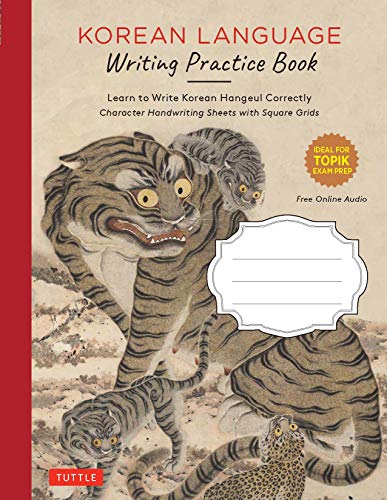 Korean Language Composition Notebook: Learn to Write Korean Hangeul Correctly - Character Handwriting Sheets With Square Grids: Learn to Write Korean ... Notebook Sheets with Square Grids)