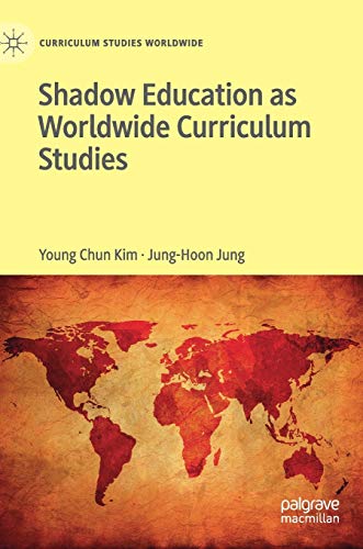Shadow Education as Worldwide Curriculum Studies (Curriculum Studies Worldwide) von MACMILLAN