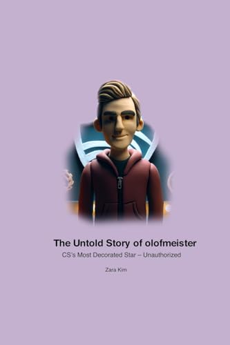 The Untold Story of olofmeister: CS's Most Decorated Star - Unauthorized