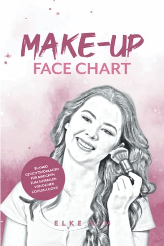 MAKE-UP FACE CHART: BLANKO GESICHTSVORLAGEN FÜR MÄDCHEN ZUM AUSMALEN VON DEINEN COOLEN LOOKS