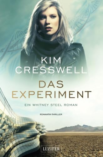 DAS EXPERIMENT (ein Whitney Steel Roman): Romantik-Thriller