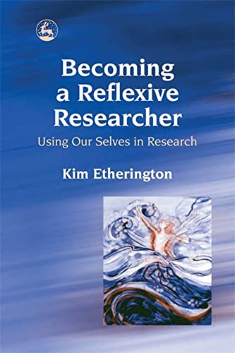 Becoming a Reflexive Researcher: Using Our Selves in Research