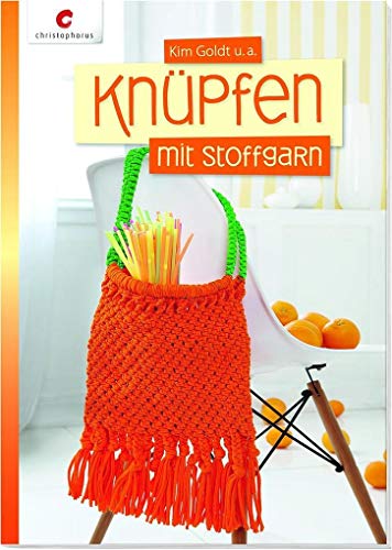 Knüpfen mit Stoffgarn von Christophorus Verlag