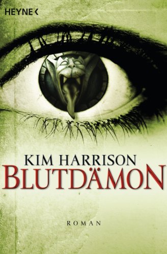 Blutdämon: Die Rachel-Morgan-Serie 9 - Roman