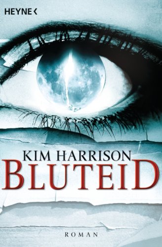 Bluteid: Die Rachel-Morgan-Serie 8 - Roman von HEYNE