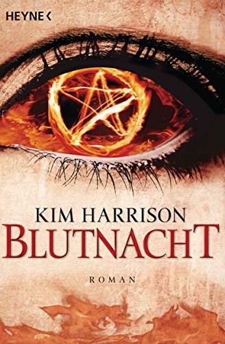 Blutnacht: Die Rachel-Morgan-Serie 6 - Roman von HEYNE