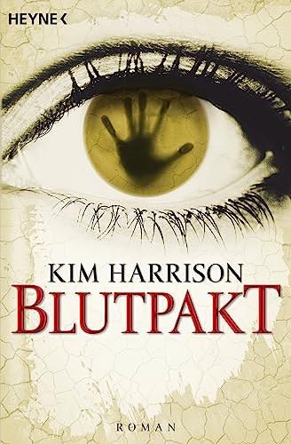 Blutpakt: Die Rachel-Morgan-Serie 4 - Roman