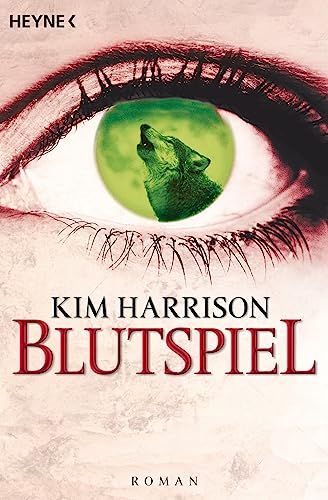 Blutspiel: Die Rachel-Morgan-Serie 2 - Roman von Heyne Taschenbuch