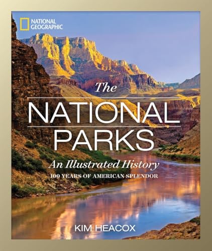 National Geographic The National Parks: An Illustrated History von National Geographic