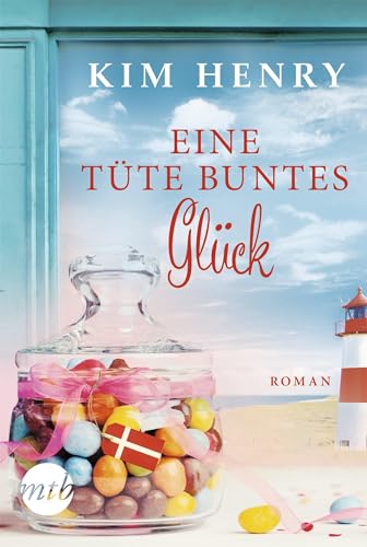 Eine Tüte buntes Glück: Roman Eine Tüte buntes Glück: Roman