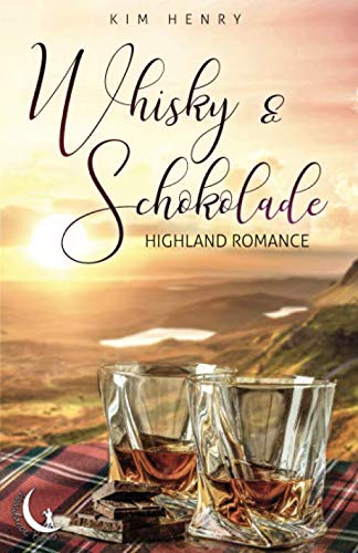 Whisky und Schokolade: Highland Romance