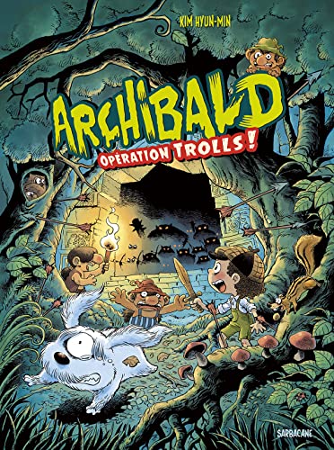 Archibald tome 3 : Opération Trolls ! von SARBACANE
