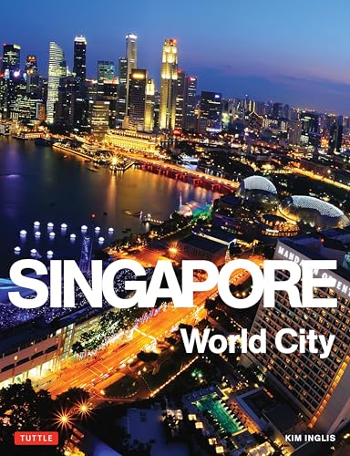 Singapore: World City von Tuttle Publishing