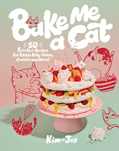 Bake Me a Cat: 50 Purrfect Recipes for Edible Kitty Cakes, Cookies and More! von Hardie Grant London Ltd.
