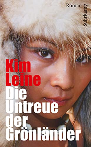 Die Untreue der Grönländer: Roman (suhrkamp taschenbuch)