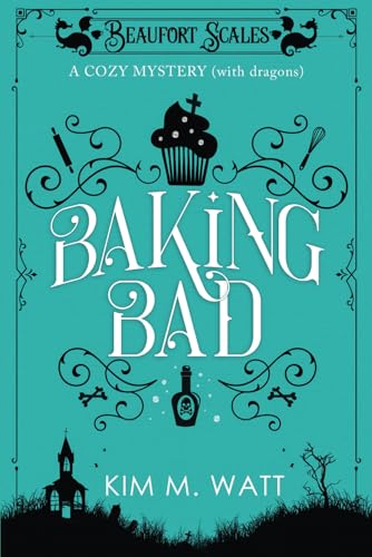 Baking Bad: A funny cozy mystery (with dragons). (A Beaufort Scales Mystery, Band 1) von Nielson