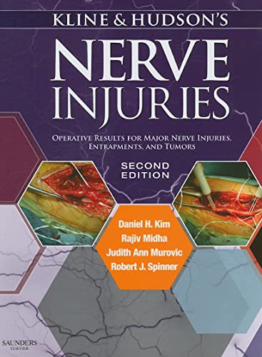 Kline and Hudson's Nerve Injuries: Operative Results for Major Nerve Injuries, Entrapments and Tumors von Saunders