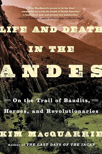 Life and Death in the Andes: On the Trail of Bandits, Heroes, and Revolutionaries von Simon & Schuster