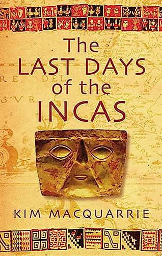 The Last Days Of The Incas von Piatkus