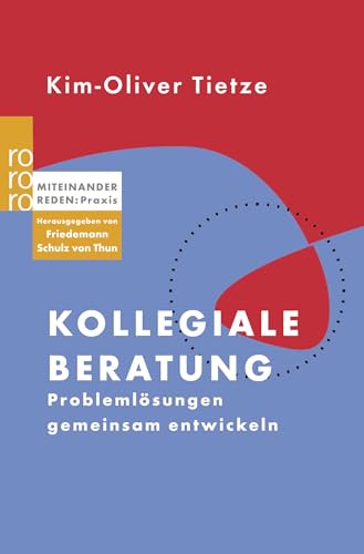 Kollegiale Beratung: Problemlösungen gemeinsam entwickeln von Rowohlt Taschenbuch