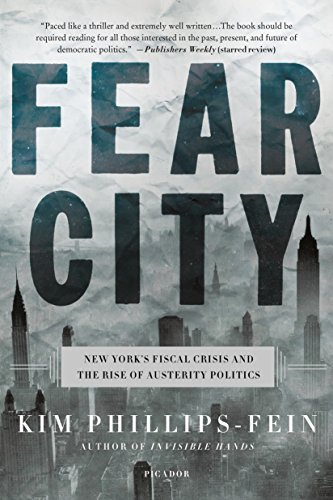 Fear City: New York's Fiscal Crisis and the Rise of Austerity Politics von Picador
