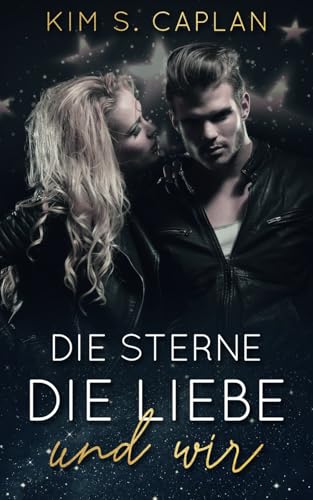 Die Sterne, die Liebe und wir