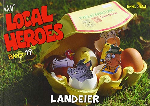 Local Heroes / Local Heroes 19: Landeier (Local Heroes: Cartoons vom Land) von Flying Kiwi Media GmbH