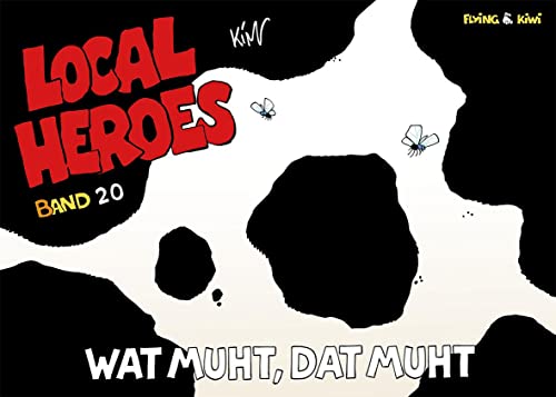 Local Heroes / Local Heroes 20: Wat muht, dat muht (Local Heroes / Cartoons vom Land) von Flying Kiwi Media GmbH