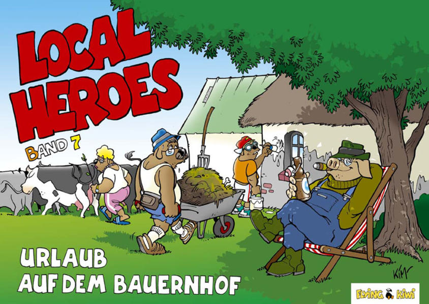 Local Heroes - Urlaub auf dem Bauernhof von Flying Kiwi Verlag
