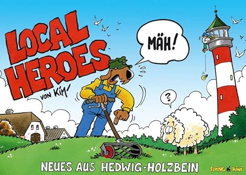 Local Heroes. Los!Mäh!