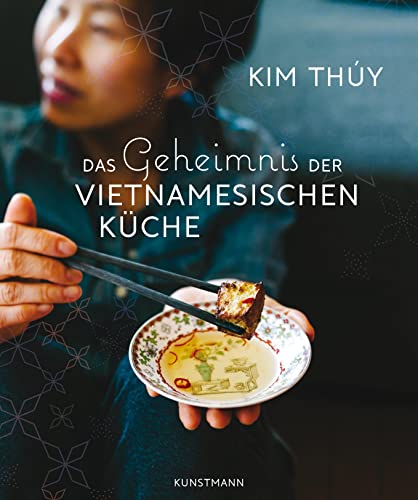 Das Geheimnis der Vietnamesischen Küche von Kunstmann Antje GmbH