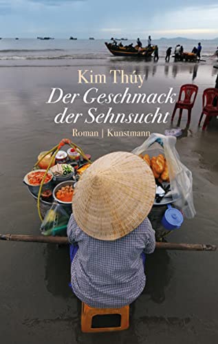 Der Geschmack der Sehnsucht: Roman von Verlag Antje Kunstmann