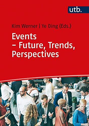 Events - Future, Trends, Perspectives: an international approach von UTB GmbH