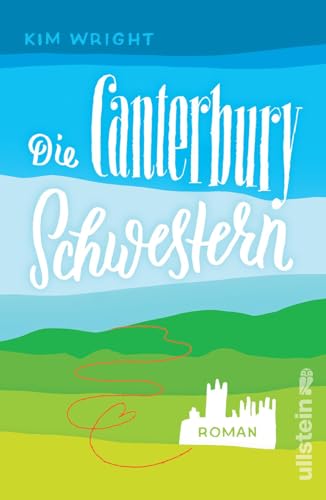 Die Canterbury Schwestern: Roman