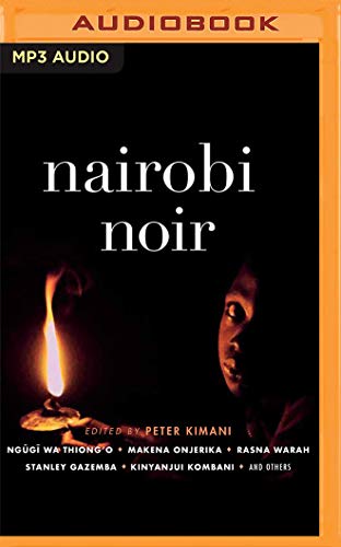 Nairobi Noir (Akashic Noir) von Audible Studios on Brilliance audio