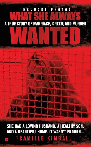 What She Always Wanted: A True Story of Marriage, Greed, and Murder What She Always Wanted: A True Story of Marriage, Greed, and Murder von BERKLEY