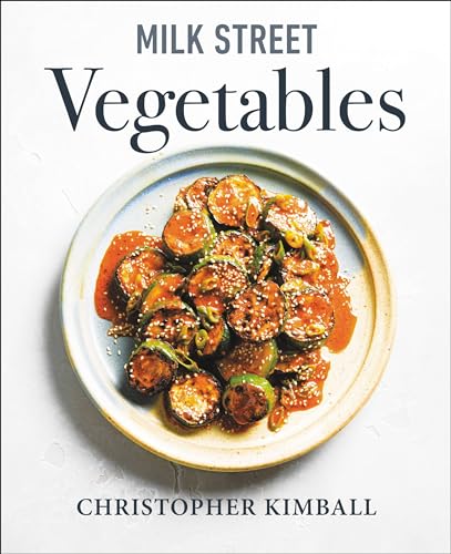 Milk Street Vegetables: 250 Bold, Simple Recipes for Every Season von Voracious