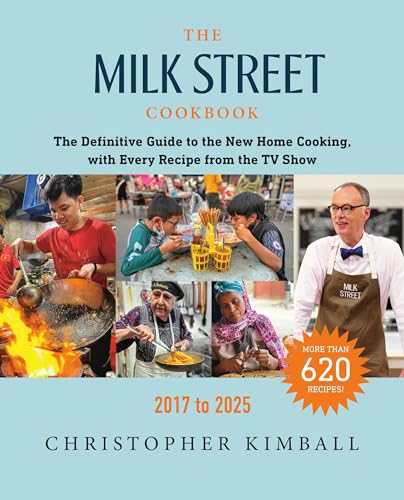 The Milk Street Cookbook: The Definitive Guide to the New Home Cooking, with Every Recipe from the TV Show, 2017-2025 The Milk Street Cookbook: The Definitive Guide to the New Home Cooking, with Every Recipe from the TV Show, 2017-2025 von Voracious